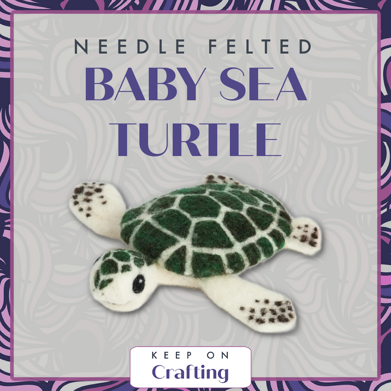 Baby Sea Turtle Needle Felting Class-KOC-Keep On Crafting-Acorns & Twigs